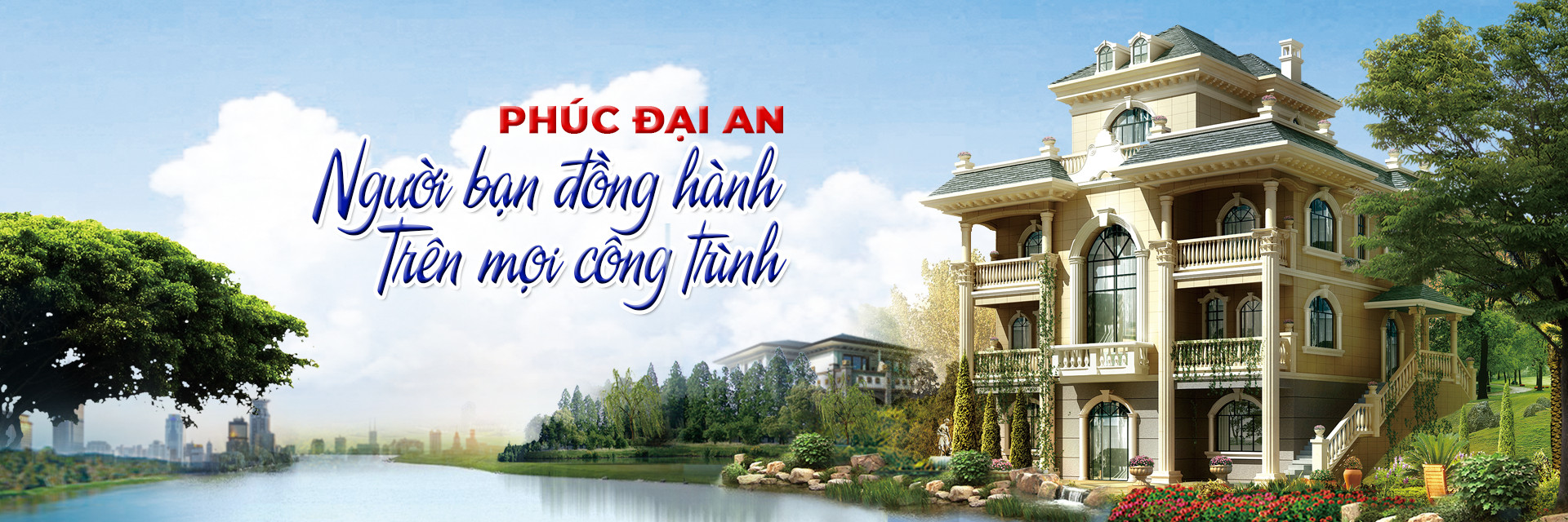 Phúc Đại An - người bạn đồng hành trên mọi công trình